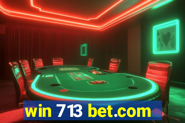 win 713 bet.com